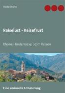 Ebook Reiselust - Reisefrust di Heike Boeke edito da Books on Demand