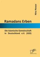 Ebook Ramadans Erben: Die Islamische Gemeinschaft in Deutschland e.V. (IGD) di Nina Nowar edito da Diplomica Verlag