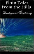 Ebook Plain Tales from the Hills di Rudyard Kipling edito da Rudyard Kipling