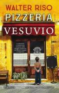 Ebook Pizzeria Vesuvio di Walter Riso edito da Newton Compton Editori