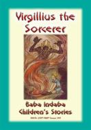 Ebook Virgilius The Sorcerer - An Italian Fairy Tale di Anon E. Mouse edito da Abela Publishing