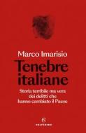 Ebook Tenebre italiane di Marco Imarisio edito da Solferino