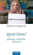 Ebook Quale Islam? di Massimo Campanini edito da La Scuola