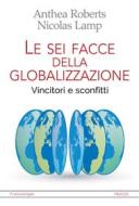 Ebook Le sei facce della globalizzazione di Anthea Roberts, Nicolas Lamp edito da Franco Angeli Edizioni