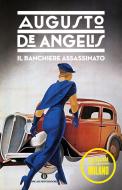 Ebook Il banchiere assassinato di De Angelis Augusto edito da Mondadori