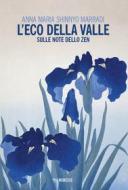 Ebook L’eco della valle di Anna Maria Shinnyo Marradi edito da Mimesis Edizioni