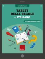 Ebook Tablet delle regole di Italiano di Vizzari Anna Rita edito da Edizioni Centro Studi Erickson