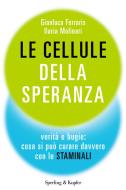 Ebook Le cellule della speranza di Ferraris Gianluca, Molinari Ilaria edito da Sperling & Kupfer