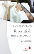 Ebook Rivestiti di misericordia di Papa Francesco edito da San Paolo Edizioni
