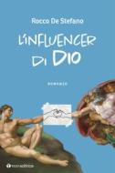 Ebook L'influencer di Dio di De Stefano Rocco edito da Tau Editrice