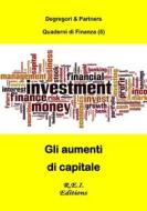Ebook Gli aumenti di capitale di Degregori & Partners edito da R.E.I. Editions