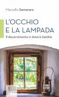 Ebook L' Occhio e la lampada di Marcello Semeraro edito da EDB - Edizioni Dehoniane Bologna
