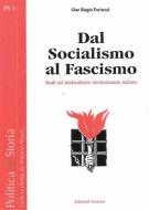 Ebook Dal Socialismo al Fascismo di Gian Biagio Furiozzi edito da Edizioni Simone