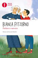 Ebook Parlare a vanvera di Pitzorno Bianca edito da Mondadori