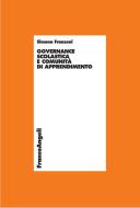 Ebook Governance scolastica e comunità di apprendimento di Simona Franzoni edito da Franco Angeli Edizioni