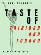 Ebook Taste of... Trinidad and Tobago di Juri Signorini edito da Kitabu