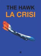 Ebook La crisi di The hawk edito da Mnamon
