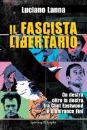 Ebook Il fascista libertario di Lanna Luciano edito da Sperling & Kupfer