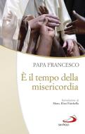 Ebook È il tempo della misericordia di Papa Francesco edito da San Paolo Edizioni