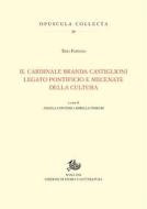 Ebook Il cardinale Branda Castiglioni legato pontificio e mecenate della cultura Ebook Il cardinale Branda Castiglioni legato pontificio e mecenate della cultura