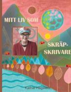 Ebook Mitt liv som skräpskrivare di Kathie Hagstedt edito da Books on Demand
