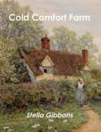 Ebook Cold Comfort Farm di Stella Gibbons edito da Reading Essentials