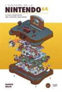 Ebook L’Histoire de la Nintendo 64 di Patrick Hellio edito da Third Editions