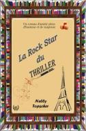 Ebook La rock star du thriller di Nelly Topscher edito da Art en Mots Éditions