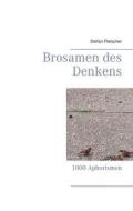 Ebook Brosamen des  Denkens di Stefan Fleischer edito da Books on Demand