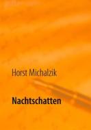 Ebook Nachtschatten di Horst Michalzik edito da Books on Demand