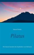 Ebook Pilatus di Marcel Dietler edito da Books on Demand