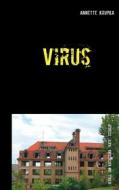 Ebook Virus di Annette Krupka edito da Books on Demand