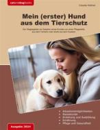 Ebook Mein (erster) Hund aus dem Tierschutz di Claudia Hüttner edito da Books on Demand