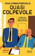 Ebook Quasi colpevole di Paolo Pinna Parpaglia edito da Newton Compton Editori