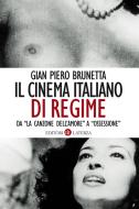 Ebook Il cinema italiano di regime di Gian Piero Brunetta edito da Editori Laterza