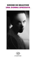 Ebook Una donna spezzata di Beauvoir Simone de edito da Einaudi