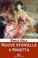 Ebook Nuove storielle a Ninetta di Émile Zola edito da Scrivere