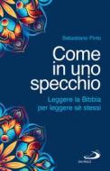 Ebook Come in uno specchio di Pinto Sebastiano edito da San Paolo Edizioni