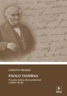 Ebook Paolo Taverna: Il conte amico dei sordomuti (1804-1877) di Carlotta Frigerio edito da EDUCatt