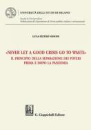 Ebook «Never let a good crisis go to waste» - e-Book di Luca Vanoni edito da Giappichelli Editore