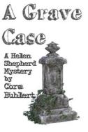 Ebook A Grave Case di Cora Buhlert edito da Cora Buhlert