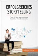 Ebook Erfolgreiches Storytelling di Nicolas Martin edito da 50Minuten.de