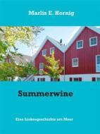 Ebook Summerwine di Marlis E. Hornig edito da Books on Demand