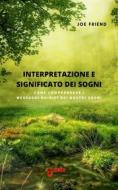 Ebook Interpretazione e significato dei sogni di Joe Friend edito da Onix editoriale