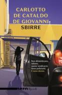 Ebook Sbirre (Nero Rizzoli) di Carlotto Massimo, de Giovanni Maurizio, De Cataldo Giancarlo edito da Rizzoli