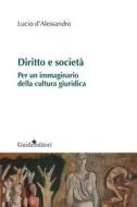 Ebook Diritto e società di d'Alessandro Lucio edito da Guida Editori