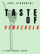 Ebook Taste of... Venezuela di Juri Signorini edito da Kitabu