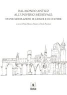 Ebook Dal mondo antico all'universo medievale di Rosa Bianca Finazzi, Paola Pontani edito da EDUCatt