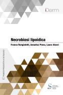 Ebook Necrobiosi lipoidica di Pinna Annalisa, Atzori Laura, Rongioletti Franco edito da SICS