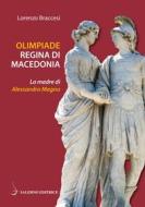 Ebook Olimpiade regina di Macedonia di Lorenzo Braccesi edito da Carocci Editore